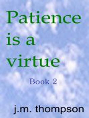 cover image of Patience is a Virtue book 2